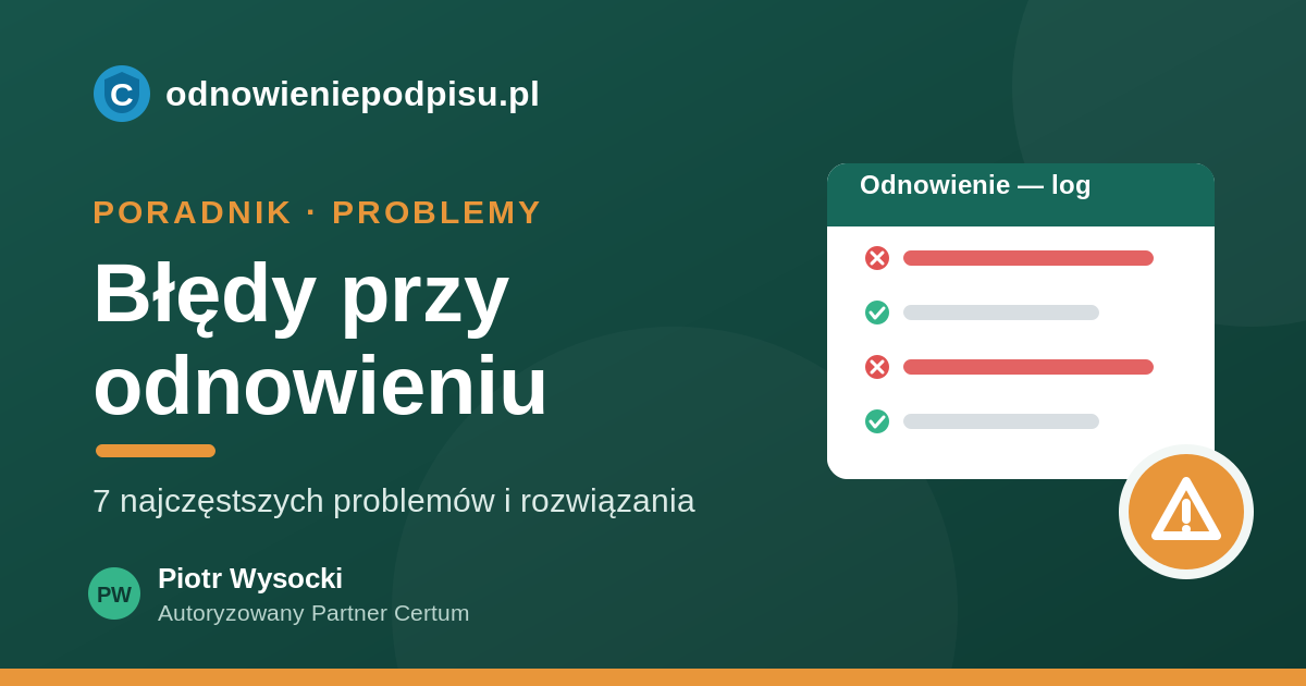 Błędy przy odnowieniu podpisu Certum — 7 najczęstszych problemów i jak ich uniknąć